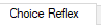 4. Choice Reflex Tab